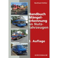 Handbuch Mängelerkennung an Nutzfahrzeugen 3. Auflage